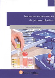 HISPAMERICA BOOKS, MANUAL DE MANTENIMIENTO DE PISCINAS COLECTIVAS - HISPAMERICA BOOKS