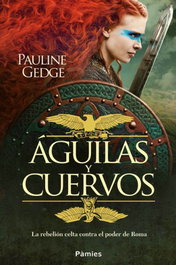 Águilas y cuervos, Pauline Gedge - PAMIES EDITORIAL