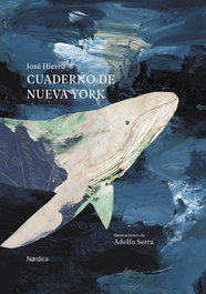 CUADERNO DE NUEVA YORK, José Hierro; Adolfo Serra - NORDICA LIBROS