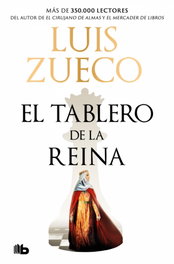El tablero de la reina, Luis Zueco - B DE BOLSILLO