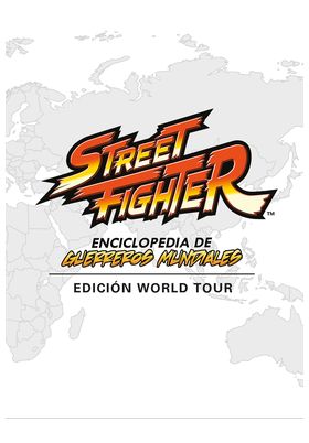 Street Fighter Enciclopedia de Guerreros Mundiales