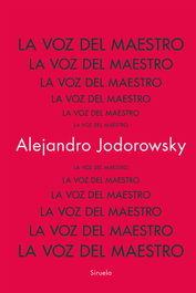 SIRUELA, La voz del Maestro, Alejandro Jodorowsky - SIRUELA