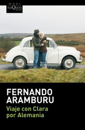 Viaje con Clara por Alemania, Fernando Aramburu - TUSQUETS