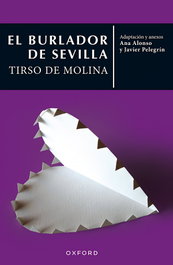 El burlador de Sevilla, Tirso de Molina - OXFORD UNIVERSITY PRESS