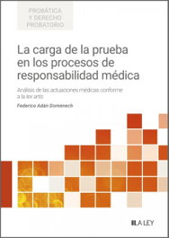 LA LEY, La carga de la prueba en los procesos de responsabilidad médica - Federico Adán Domenech