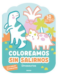 AUZOU EDITIONS Coloreamos sin salirnos. Dinosaurios