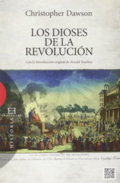 Los dioses de la revolución, Christopher Dawson - ENCUENTRO