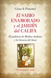 ALMUZARA EDITORIAL, El sabio enamorado y el jardin del califa, Manuel Pimentel - ALMUZARA EDITORIAL