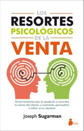 Los resortes psicológicos de la venta, Joseph Sugarman - SIRIO EDITORIAL