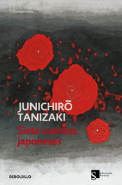 Siete cuentos japoneses, Junichirō Tanizaki - DEBOLSILLO