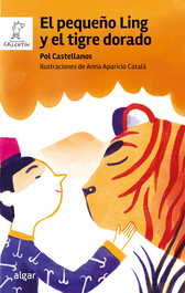 El pequeño Ling y el tigre dorado, Pol Castellanos - ALGAR EDITORIAL