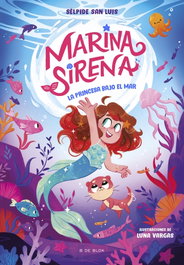 B DE BLOK, Marina Sirena 1 - La princesa bajo el mar, Sélpide San Luis - B DE BLOK