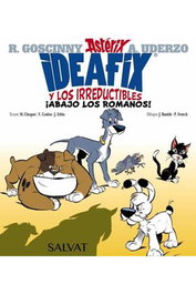 Comercial Grupo Anaya S.A. Ideafix y los Irreductibles 01. ¡Abajo los Romanos!