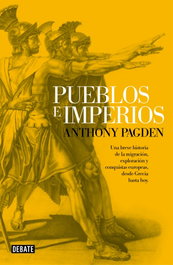 Pueblos e imperios, Anthony Pagden - DEBATE