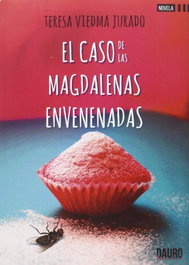 El caso de las magdalenas envenenadas, Teresa Viedma Jurado - DAURO