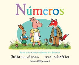 JUVENTUD Números, Julia Donaldson - Cuentos Bosque de la Bellota