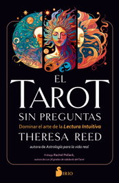 SIRIO EDITORIAL, EL TAROT SIN PREGUNTAS - Theresa Reed