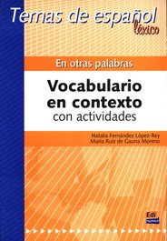En otras palabras, vocabulario en contexto, Fernández López-Rey, Natalia / Ruiz de Gauna Moreno, María - EDINUMEN