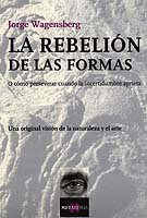 La rebelión de las formas, Jorge Wagensberg - TUSQUETS