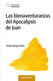 Las bienaventuranzas del Apocalipsis de Juan, Emilio Aliaga Girbés - VERBO DIVINO