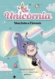 MONTENA, Unicòrnia 2 - Una festa a l'inrevés, Ana Punset
