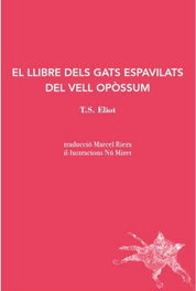 El llibre dels gats espavilats del vell Opòssum, Thomas Stearns Eliot - LABREU EDICIONS