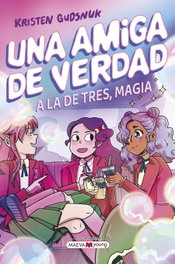 Una amiga de verdad 3, Kristen Gudsnuk - MAEVA EDICIONES