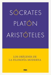 Sócrates, Platón, Aristóteles - RBA