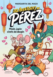 RBA MOLINO Las aventuras de Pérez 1 - Misión Japón: el reto del dragón