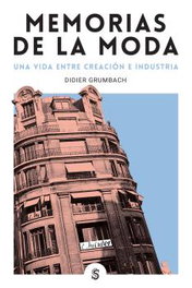 Memorias de la moda: una vida entre creación e industria, Didier Grumbach - SUPERFLUA