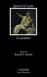 CATEDRA, La poética o reglas de la poesía en general, y de sus principales especies, Ignacio de Luzán