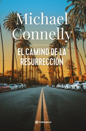 El camino de la resurrección, Michael Connelly - TUBOLSILLO