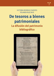 De tesoros a bienes patrimoniales, Victoria Rodrigo Fuentes - TREA EDICIONES