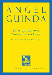 OLIFANTE EDICIONES, El arrojo de vivir, Ángel Guinda Casales