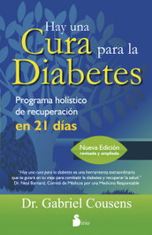 Hay una cura para la diabetes, Dr. Gabriel Cousens - SIRIO EDITORIAL