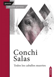 Todos los caballos muertos, Conchi Salas - AVERSO POESIA