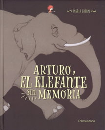 TRAMUNTANA, Arturo y el elefante sin memoria - María Girón