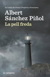 La pell freda, Sánchez Piñol - LA CAMPANA