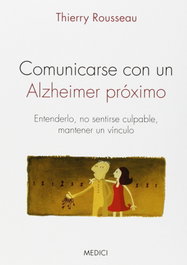 MEDICI, Comunicarse con un alzheimer próximo - Thierry Rousseau