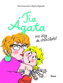 AUZOU EDITIONS, Tía Ágata, no soy de chocolate