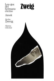 Los ojos del hermano eterno. Amok, Stefan Zweig - ALIANZA