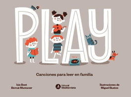 PLAY. Canciones para leer en familia