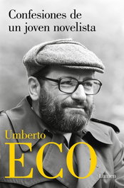 Confesiones de un joven novelista, Umberto Eco - LUMEN
