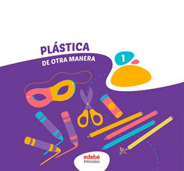 EDEBE, PLASTICA 1ºEP CANARIAS 26 DE OTRA MANERA - AUTORES VARIOS