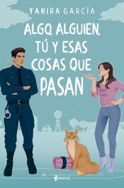 Algo, alguien, tú y esas cosas que pasan, Yanira García - ESENCIA