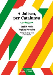 A Jalisco, per Catalunya, José María Murià - PAGES EDITORS