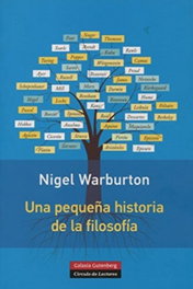 Una pequeña historia filosofía, Nigel Warburton - GALAXIA GUTENBERG