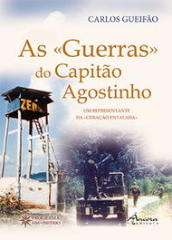 As Guerras do Capitão Agostinho, Carlos Gueifão - Ancora Editora