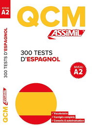 ASSIMIL, QCM 300 TESTS D'ESPAGNOL - ASSIMIL