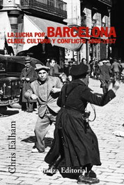 La lucha por Barcelona, Chris Ealham - ALIANZA